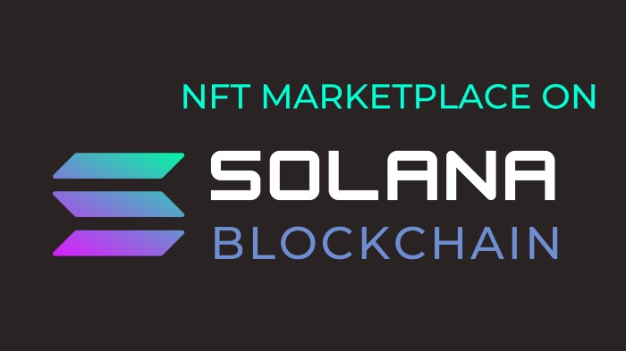 NFT Marketplace on Solana: The Widest Reach Toward an Incredible Future