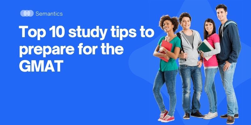 The 10 best ways to study for the GMAT