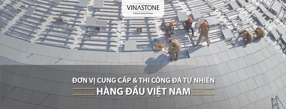 VINASTONE TOP QUALITY, PRESTIGE NATURAL STONE SUPPLIER IN VIETNAM 2611