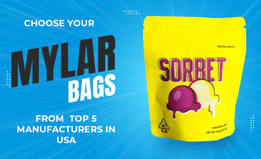 Choose Your Mylar Bags From Top 5 Manufacturers In USA