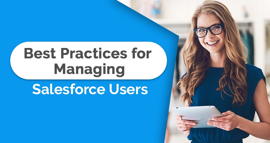 The Best 4 Ways to Manage Salesforce Users!