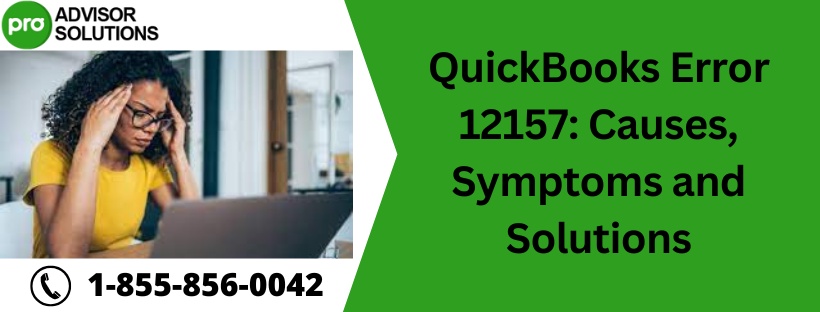 QuickBooks Error 12157: Causes, Symptoms and Solutions