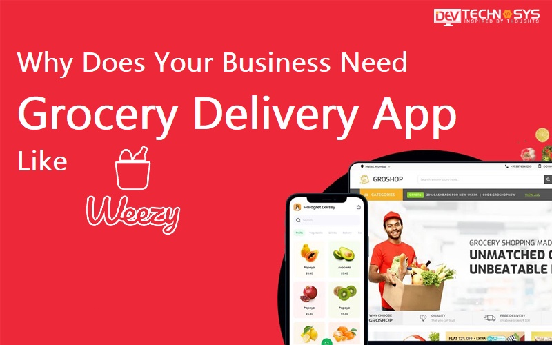 Why Does Your Business Need An App Like Weezy?