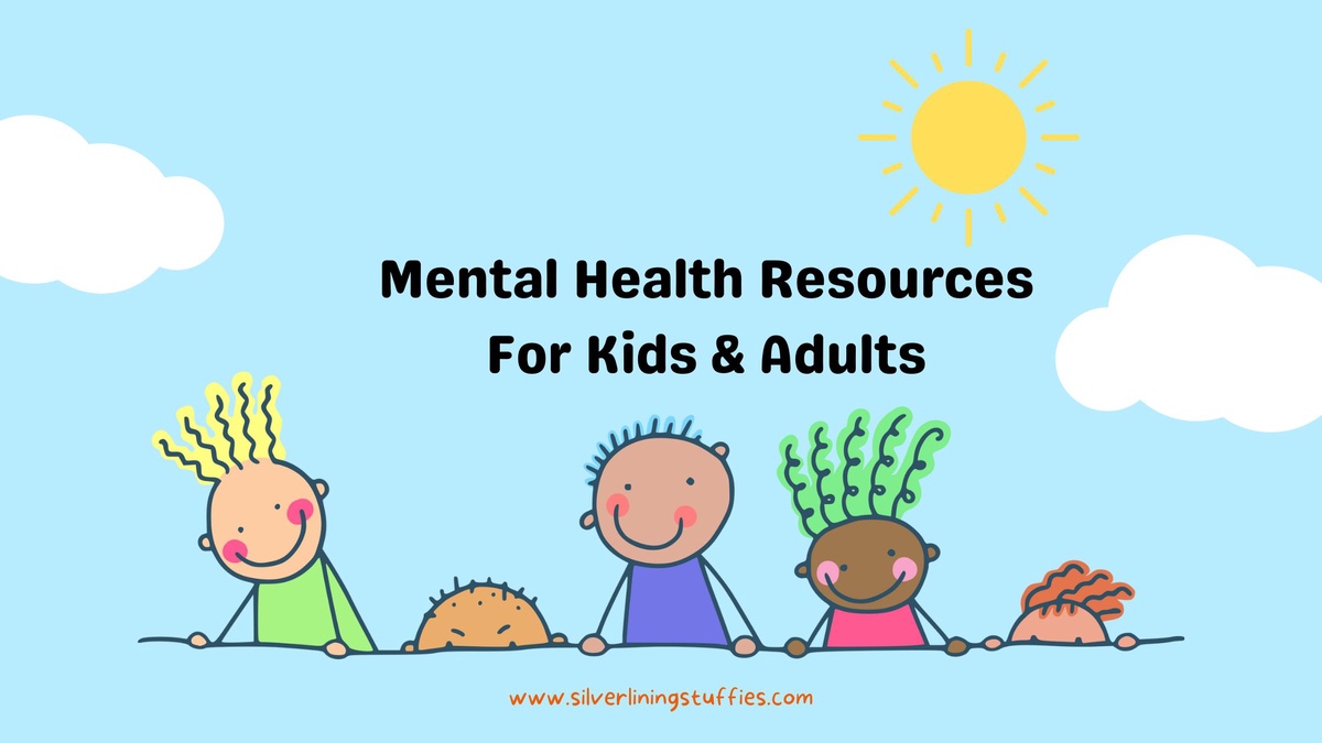 Mental Health Resources For Kids & Adults