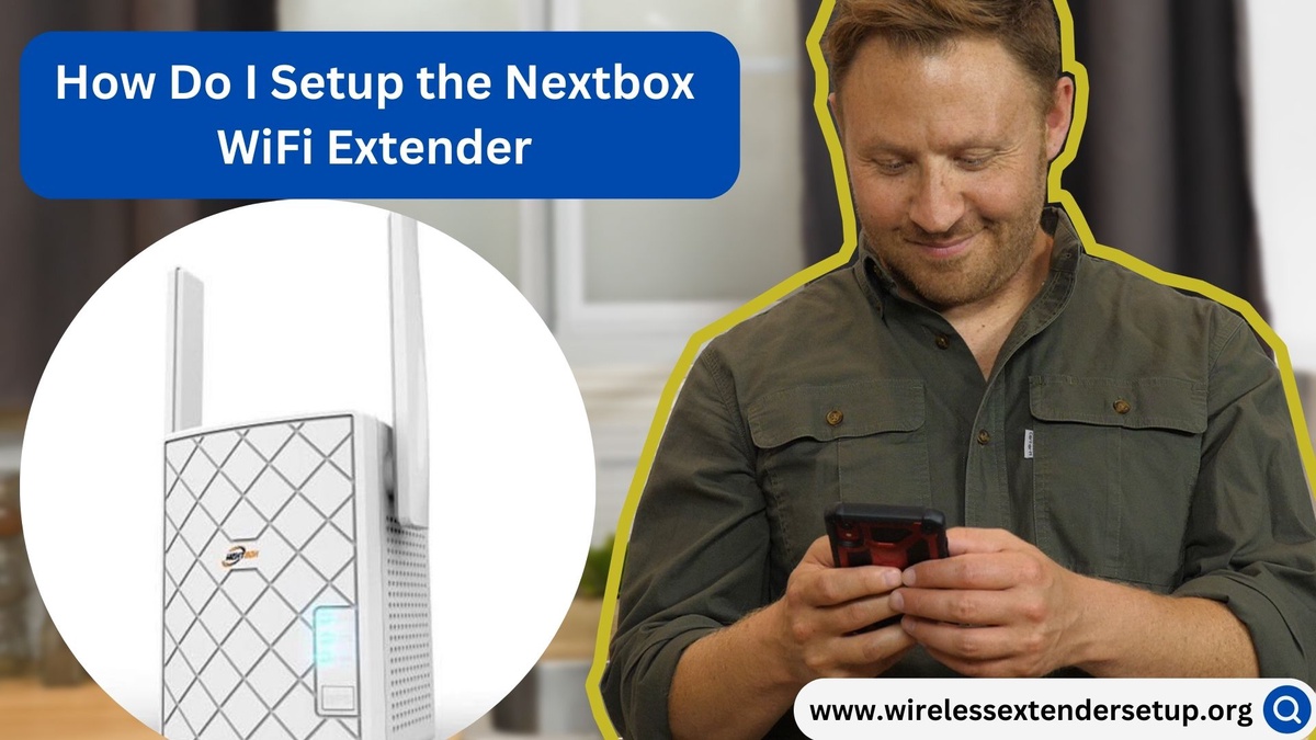 How Do I Setup the Nextbox WiFi Extender?