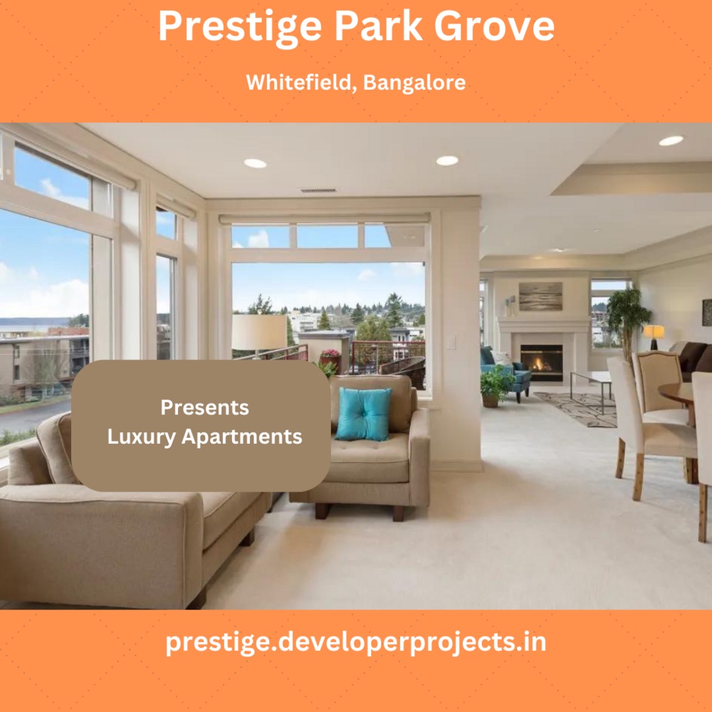 Prestige Park Grove Whitefield Bengaluru -Find Your Dream Home