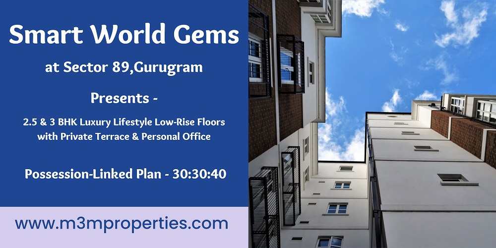 Smart World Gems at Sector 89 - 2.5 & 3 BHK Luxury Floors In Gurugram