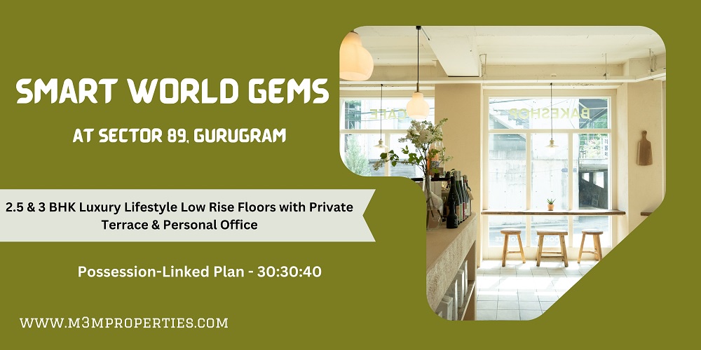 Flats in Smart World Gems Gurgaon | Live Well By Design