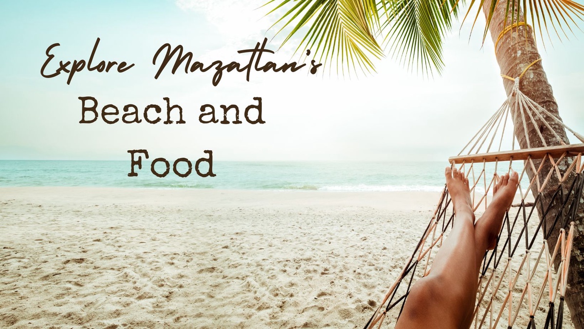Explore Mazatlan’s Beach and Food