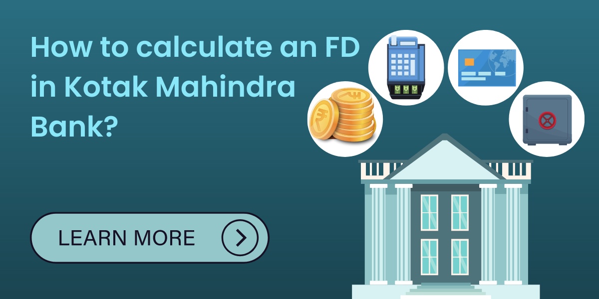 How to calculate an FD in Kotak Mahindra Bank?
