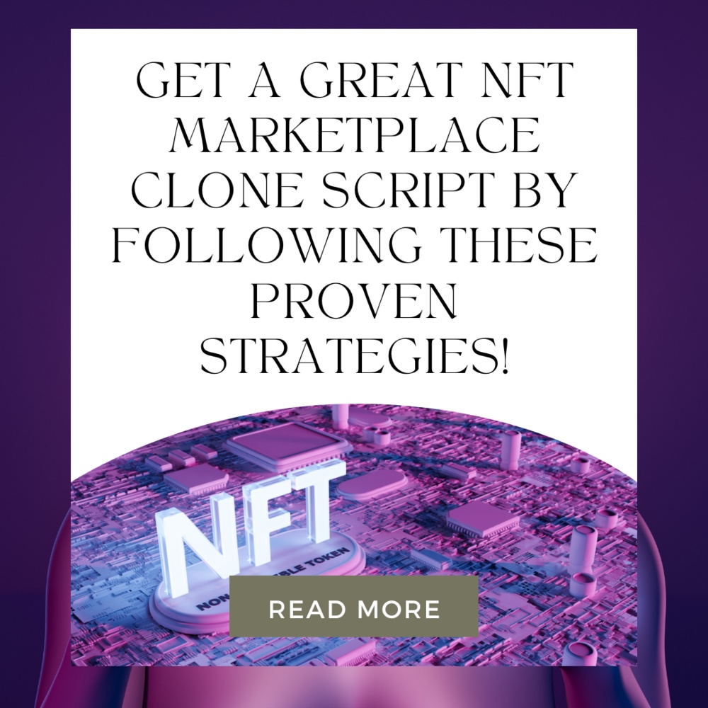 Get A Great NFT Marketplace Clone Script By Following These Proven Strategies!