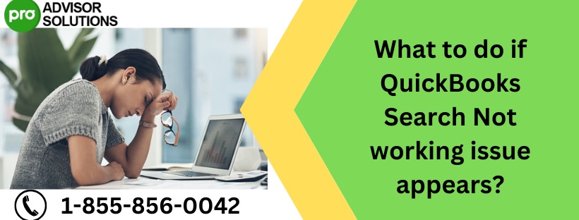 What to do if QuickBooks Search Not working issue appears?