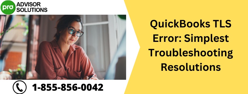 QuickBooks TLS Error: Simplest Troubleshooting Resolutions