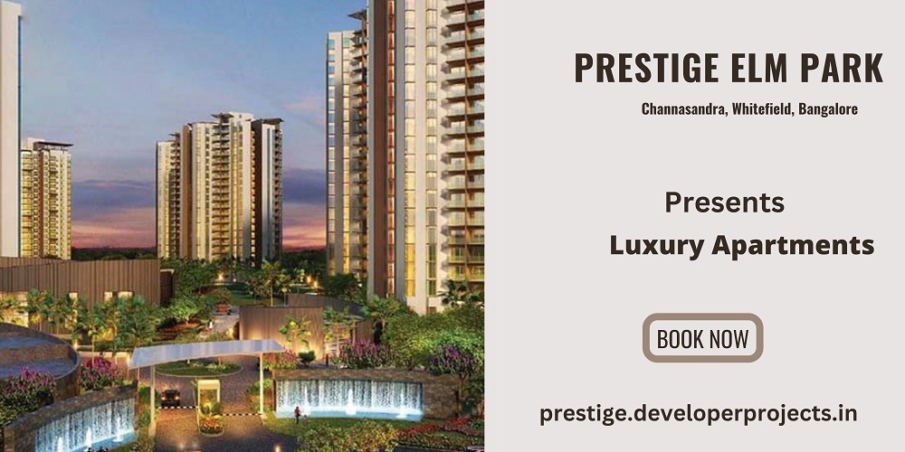 Prestige Elm Park Whitefield Bengaluru - The keys To Your Home