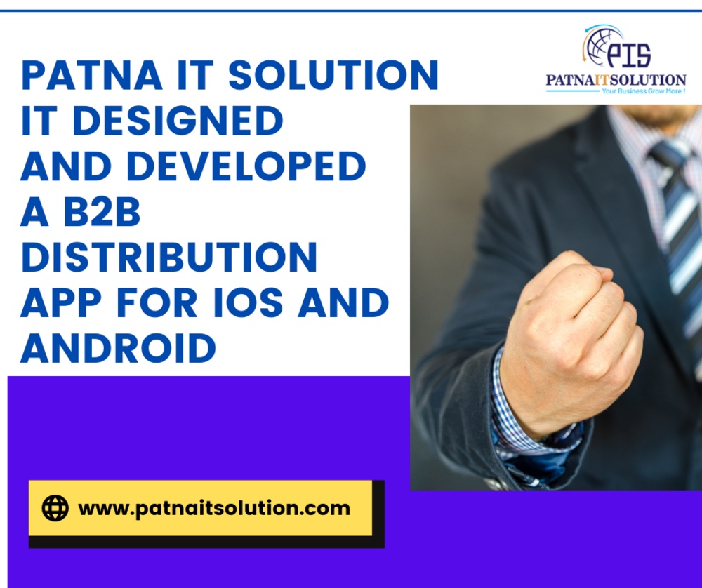Patnaitsolution IT Designed and Developed a B2B Distribution App for iOS and Android
