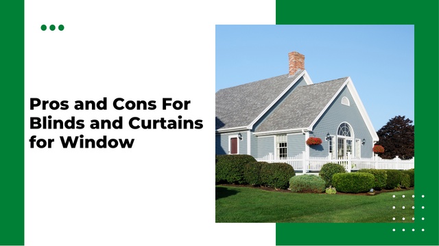 Pros and Cons For Blinds and Curtains for Window