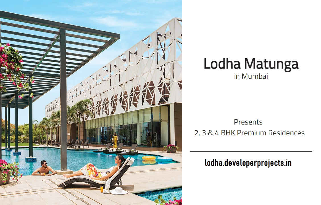 Lodha Matunga Mumbai: Carving Out Residences For Perfect Apartment Living