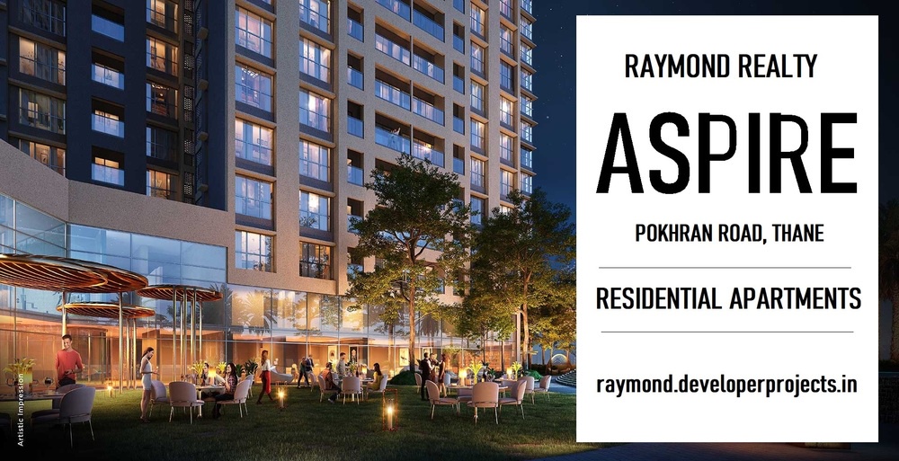 Raymond Aspire Pokhran Road, Thane - Homes That Surrender To The Power Of Luxury And Beauty Of Life