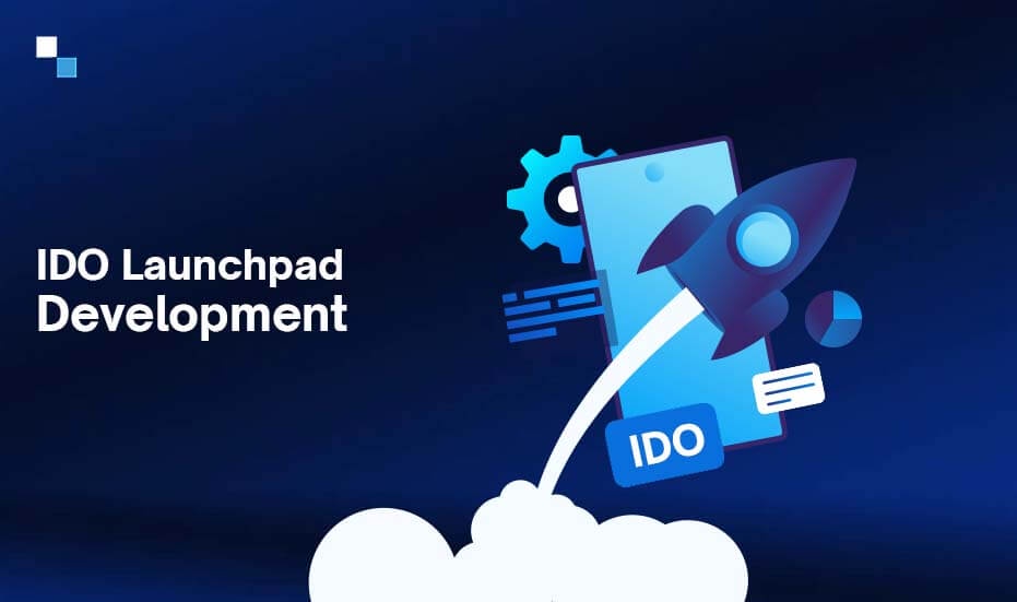 How Investing in IDO Launchpad Development Service Benefits Businesses