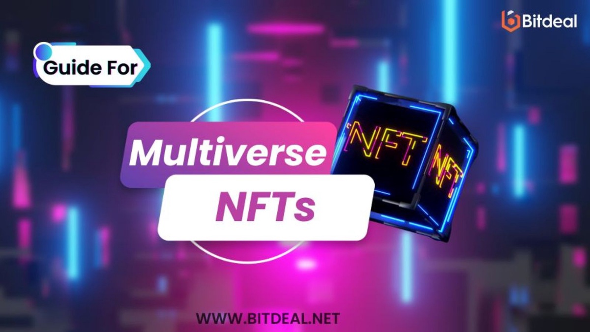 A Complete Guide for Multiverse NFTs