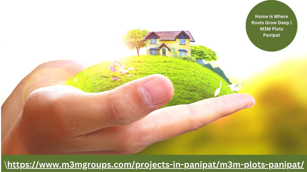 M3M Plots Panipat: The Luxurious Residential Project in Panipat City