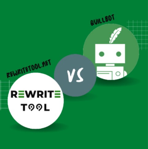 Comparing Rewritetool.net and Quillbot: Evaluating Text Rewriting Tools