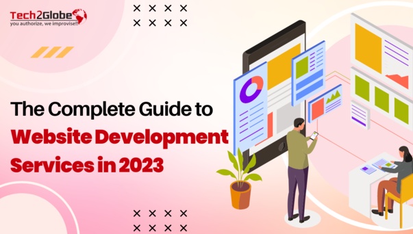 The Complete Guide to Website Development Services in 2023