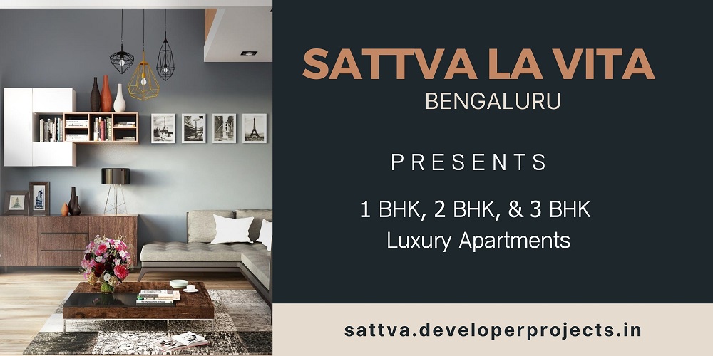 Sattva La Vita Bengaluru - Enjoy The Luxuries Of Home While Being Close To Work