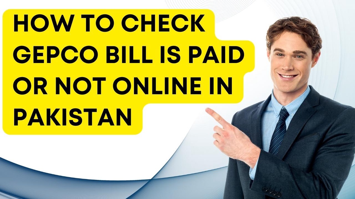 How to Check GEPCO Bill is Paid or Not online in Pakistan