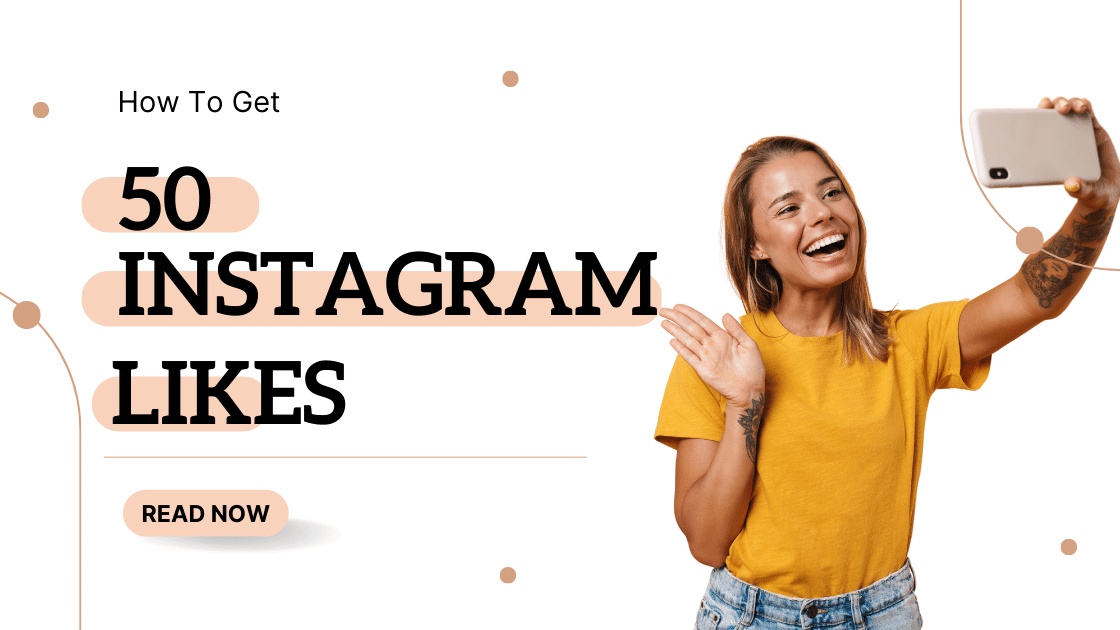 How to Get 50 Instagram Likes For Initial Boost