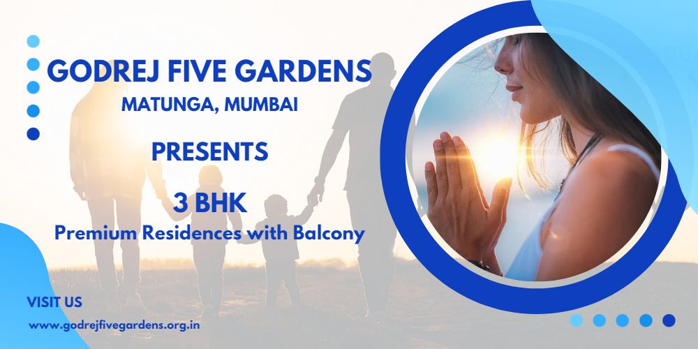 Godrej Five Gardens Mumbai - A Venue For Countless Possibilities
