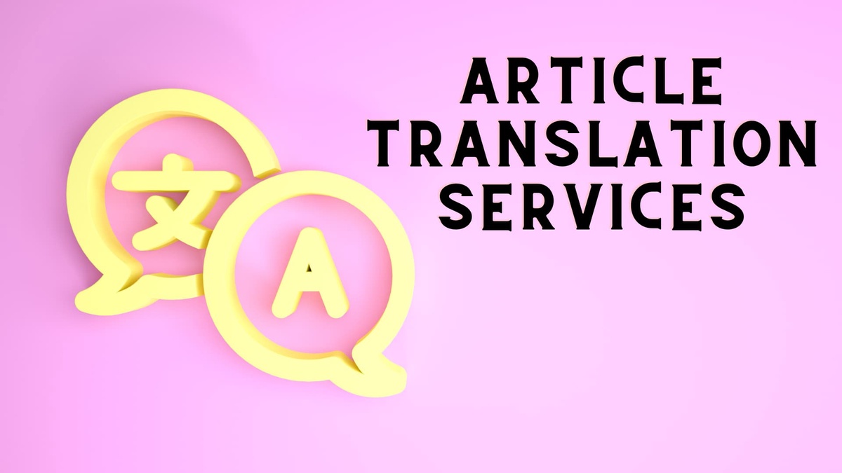 Why Do You Need Science Article Translation Services?
