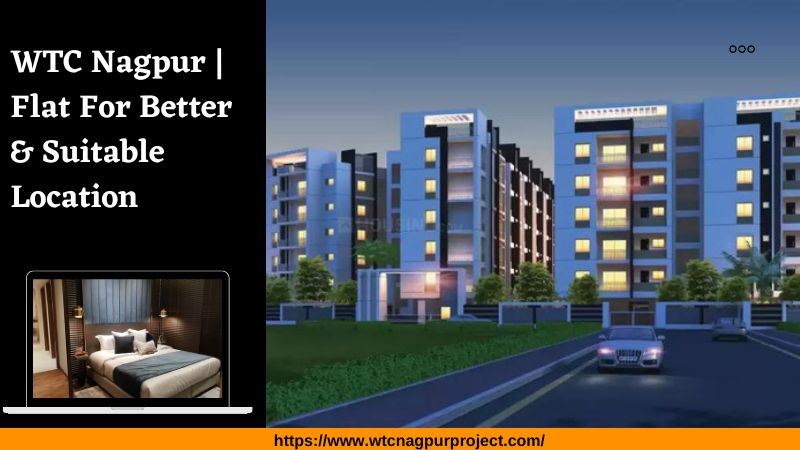 WTC Nagpur | Flat For Better & Suitable Location