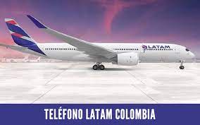 How do I contact to someone at latam airline from colombia?