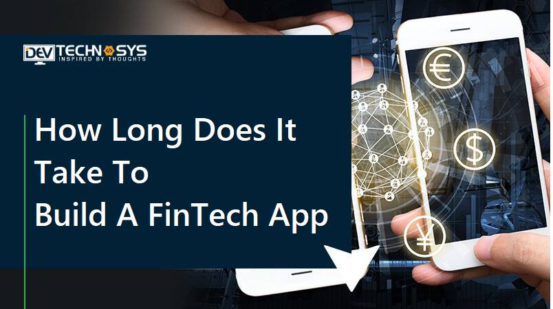 How Long Does It Take To Build A FinTech App?