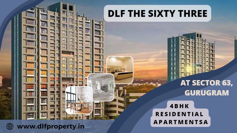 DLF The Sixty Three Gurgaon - Magical Touch of Luxury