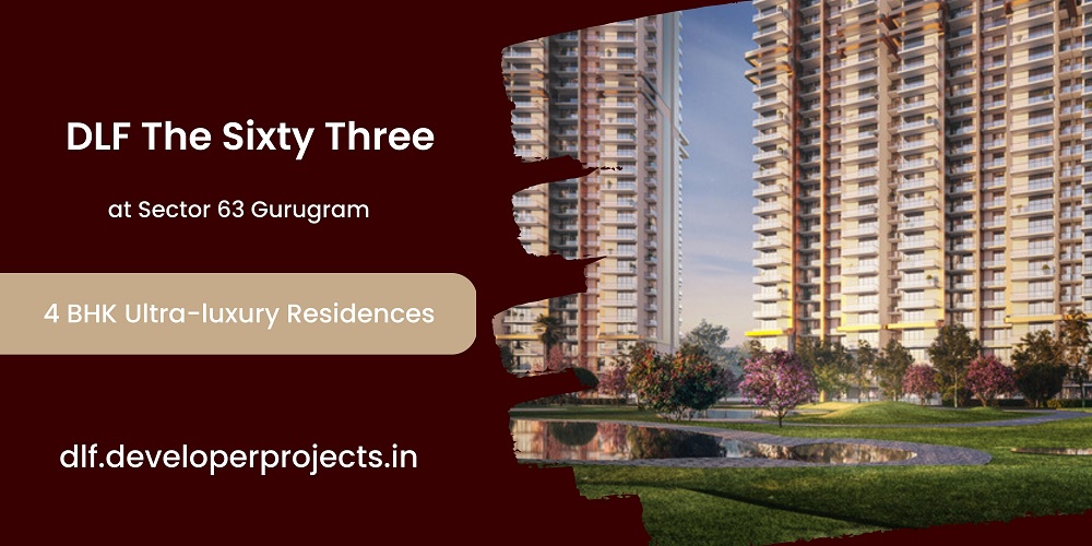 DLF The Sixty Three 63 Project in Gurugram - Perfect Mix Of Convenience, Connectivity And Luxury