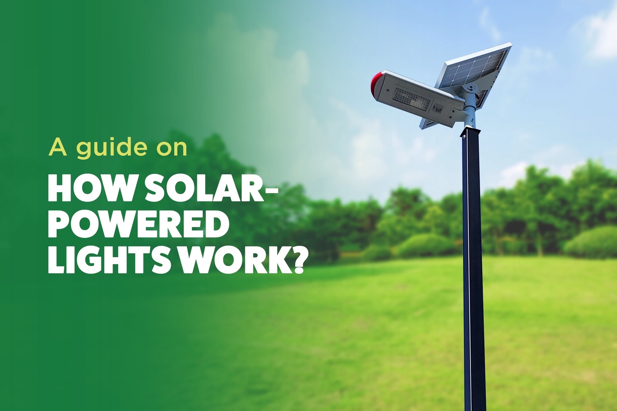 A guide on how solar-powered lights work? – Beyond Solar