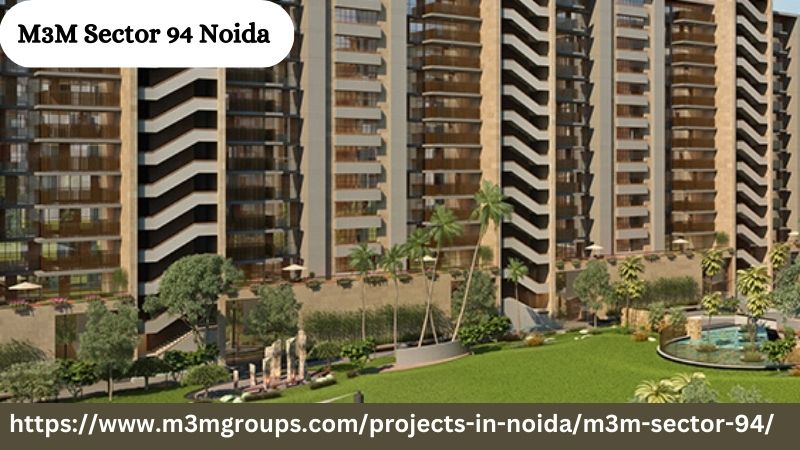 M3M Sector 94 Noida New launch luxury apartments With Multiple Lifestyle Difference