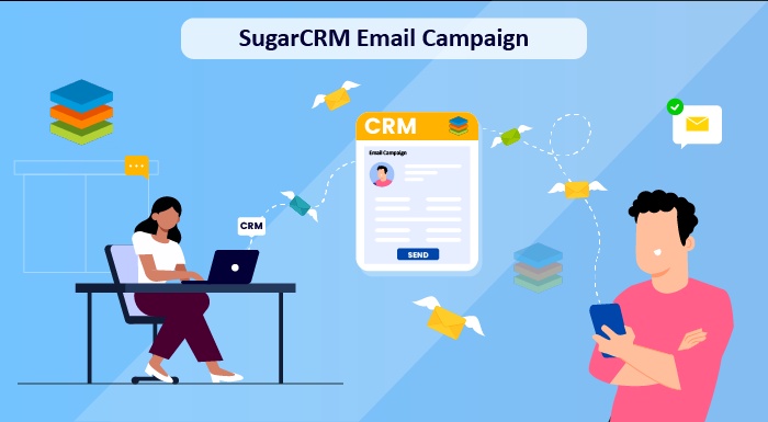 SugarCRM Email Campaign: A Marketing Platform, Steps, Method