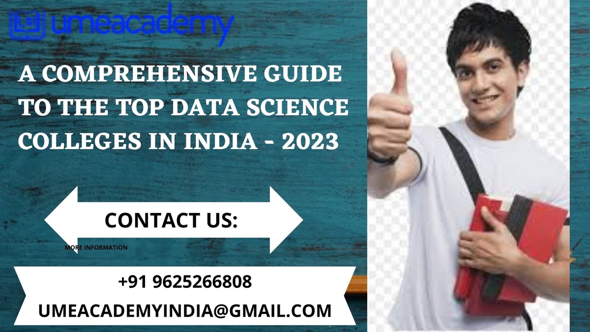 A Comprehensive Guide to the Top Data Science Colleges in India -  2023