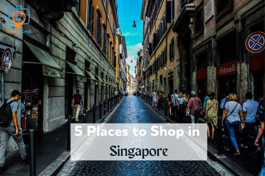 5 Places to Shop in Singapore