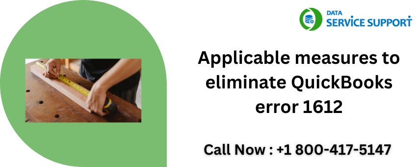 Applicable measures to eliminate QuickBooks error 1612