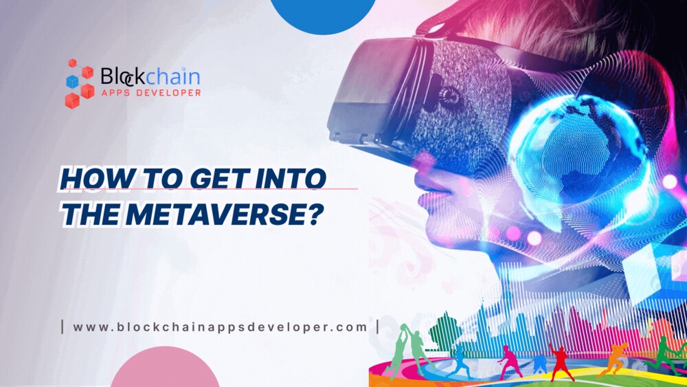 How to Get into the Metaverse