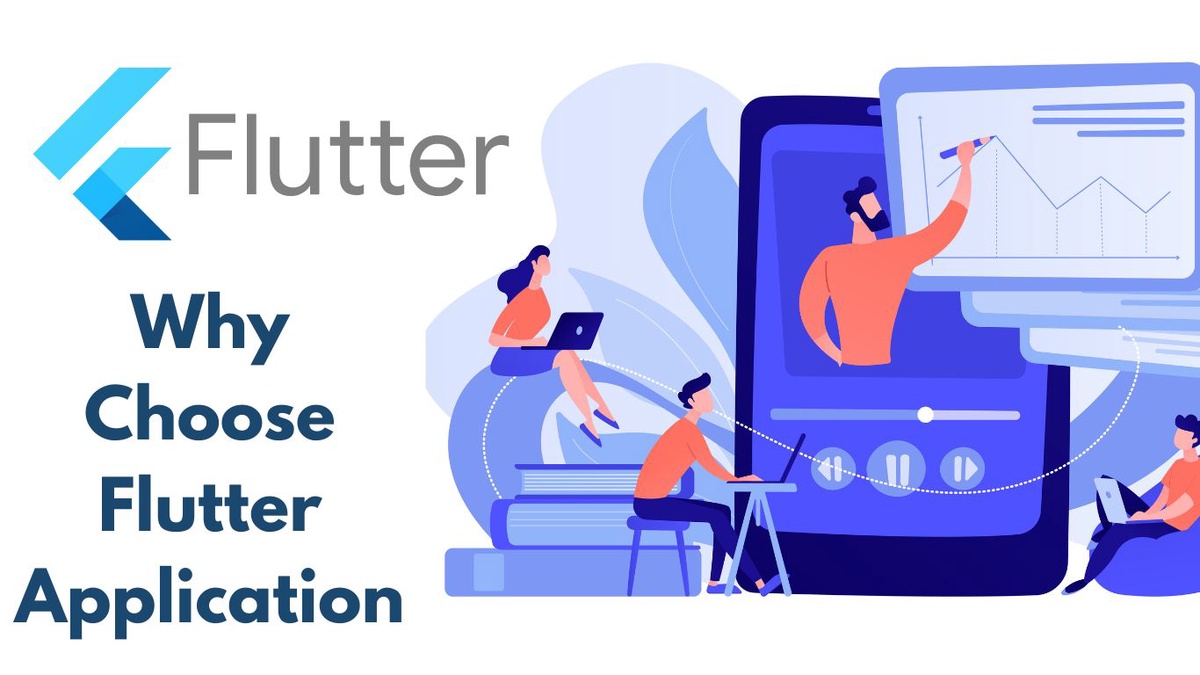 Why Should You choose Flutter for App Development?