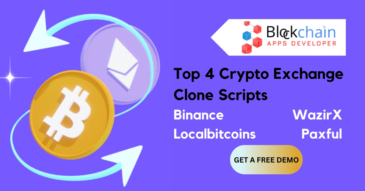Top 4 Crypto Exchange Clone Scripts To start your own exchange business