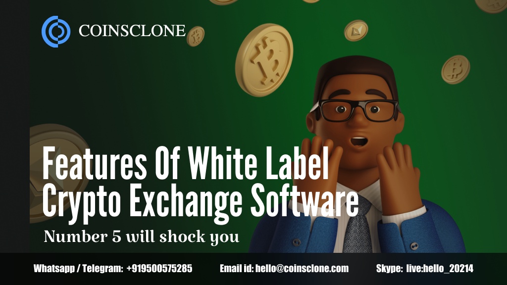 Features of White label crypto exchange software - Number 5 will shock you