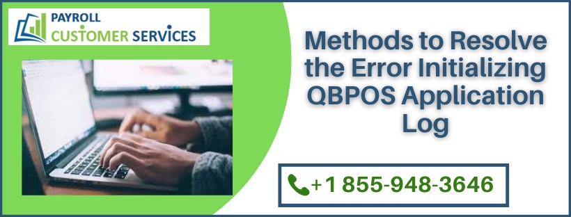 Methods to Resolve the Error Initializing QBPOS Application Log