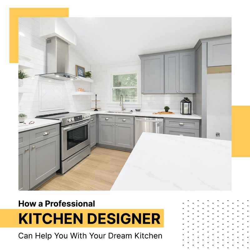 How a Professional Kitchen Designer Can Help You With Your Dream Kitchen