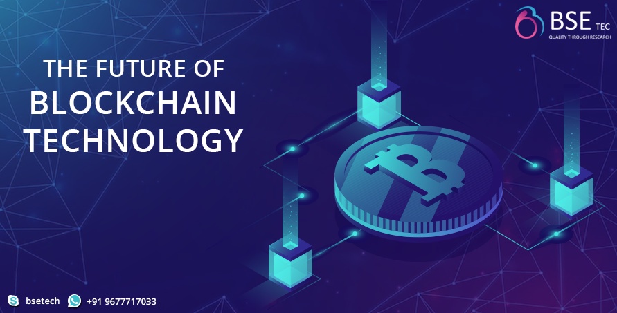 The Future Of Blockchain Technology: A Foresight